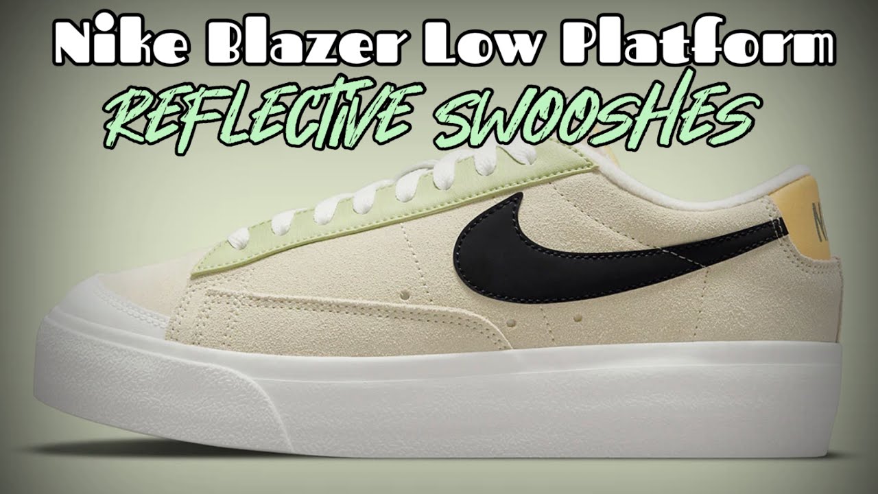 REFLECTIVE Nike Blazer Low Platform DETAILED and Release Update - YouTube