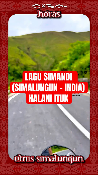 Download lagu Lagu simandi (simalungun - india) halani ituk viral 2025 | etnis simalungun