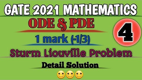 GATE 2021 Mathematics//Complete Solution//Differential Equation//Sturm Liouville problem//Paper Soln