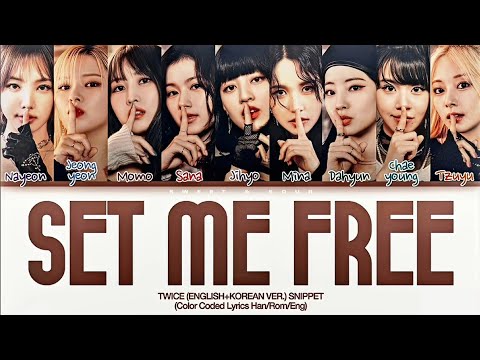 (KOREAN + ENGLISH SNIPPET) TWICE - SET ME FREE Lyrics (트와이스  가사) (Color Coded Lyrics)