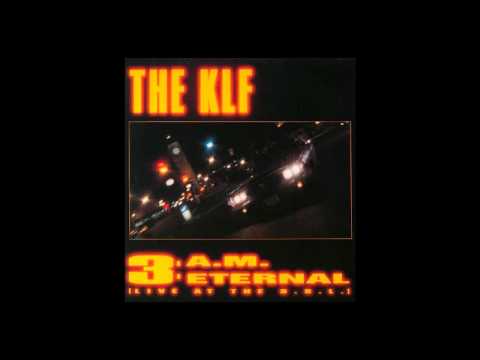 The KLF - 3 A.M. Eternal (Live at the S.S.L.)(Extended Mix) [1990]