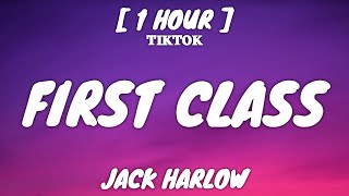 Jack Harlow - First Class (Lyrics) [1 Hour Loop] &quot;I been a G, throw up the L&quot; [TikTok Song]