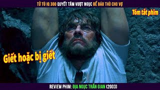 Tử Tù IQ 300 Quyết Tâm vượt ngục Để Báo Thù Cho Vợ || Review Phim In Hell