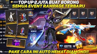 TOP UP 2JUTA BUAT BORONG SEMUA EVENT RAMPAGE TERBARU!! PAKE CARA INI AUTO HEMAT DIAMOND 😱