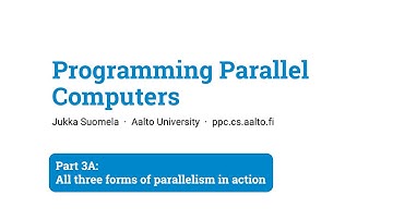 Programming Parallel Computers: Part 3A