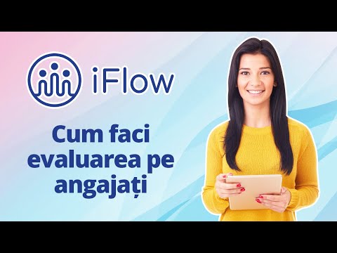 Cum faci evaluarea pe angajati in iFlow?