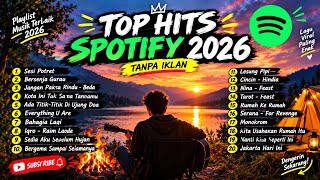 TOP HITS SPOTIFY 2026 🎧 | Lagu Terpopuler & Viral 2026 | Tanpa Iklan