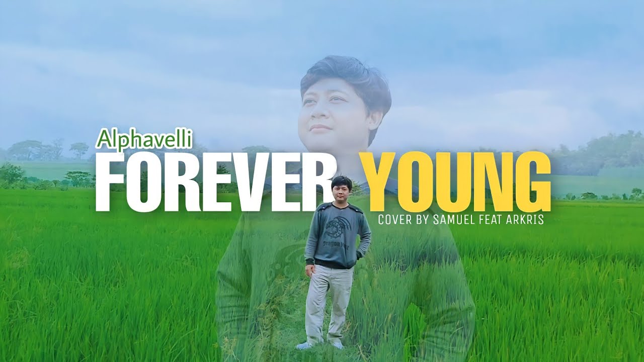 Watch Forever Young - Alphaville // Cover By : Samuel on YouTube Watch Forever Young - Alphaville // Cover By : Samuel on YouTube