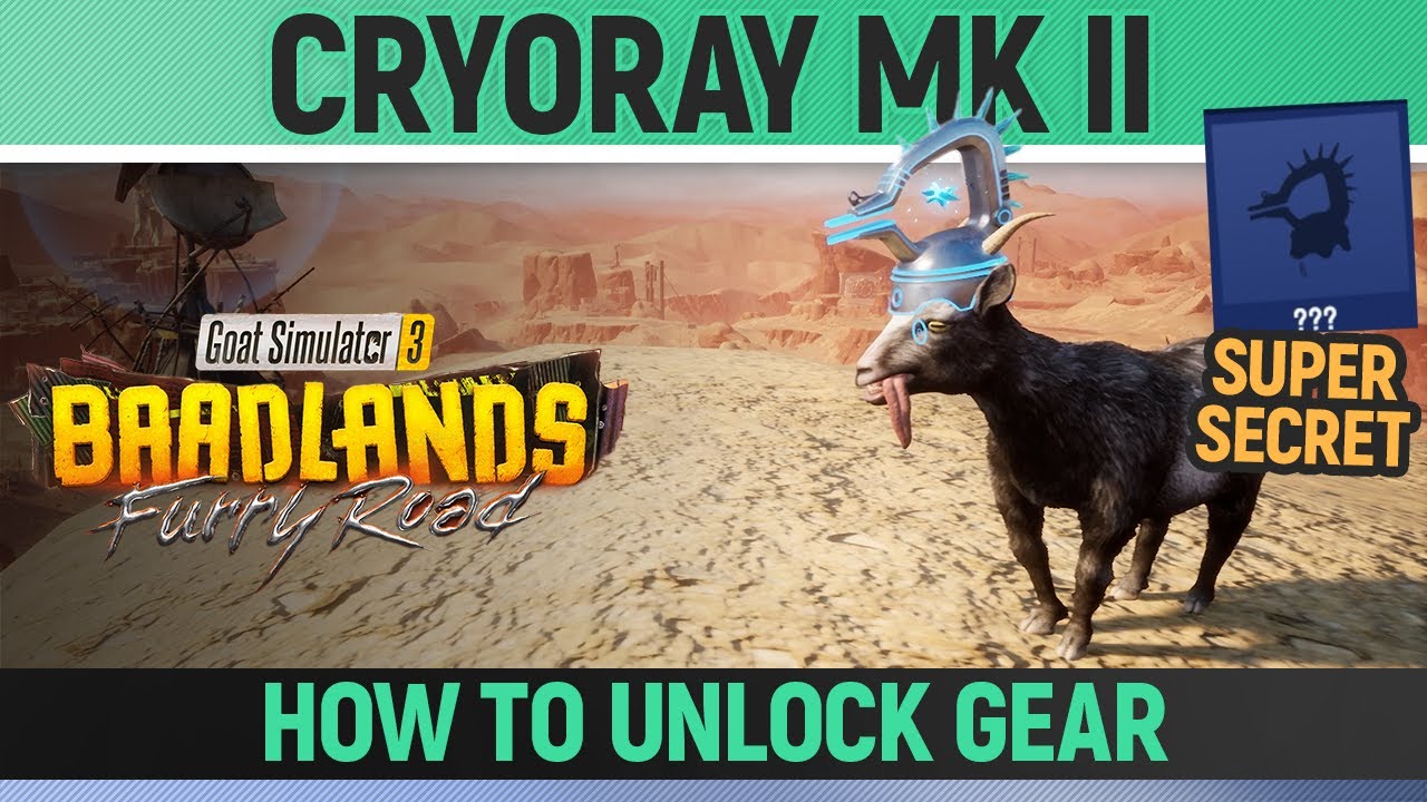Goat Simulator 3: Baadlands Furry Road - Cryoray MK II - Goat Gear