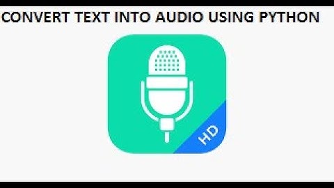 How to convert text into audio using python