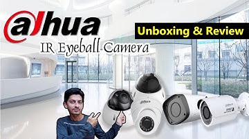 Quick Unboxing and Review Dahua CCTV Camera