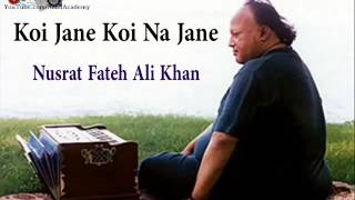 ustaad nusrat fateh ali khan best must hear koi jane koi na jane ye perwanay hotay hen dewanay