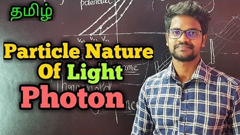 Particle|Nature|Light|Characteristics|Photon|Physics 12|Tamil|MurugaMP