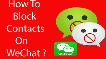 Android App: How To Block and UnBlock A Contact/Friend On WeChat
