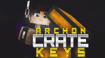 Minecraft: Archon UNIQUE Crate Keys! BAITED!!!!
