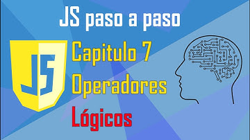 Operadores lógicos (AND, OR, NOT) | JS#7 desarrollo web paso a paso