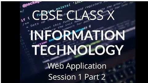 #cbse #it #classx CBSE Class X Web Applications (Basic) Session 1  - IT 402 part 2- Mayank Purohit