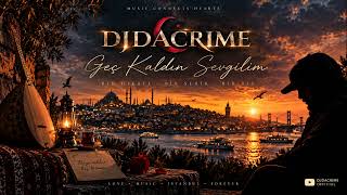 Djdacrime - Geç Kaldın Sevgilim 🖤 Yeni Türkü 2026