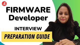 Journey to Becoming a Firmware developer | Interview Preparation Guide
