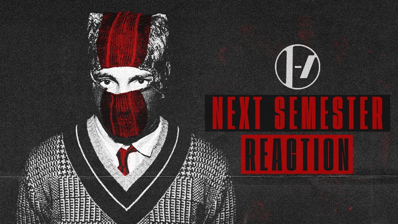 Next Semester NEXT SEMESTER REACTION || Help Me Process TØP's New Single (Twenty One ...
