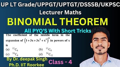 Binomial Theorem EMRS/UP LT Grade/UP LT grade/GIC Lecturer/UKPSC Lecturer math All previous paper