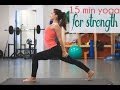 15 minute yoga video for strength