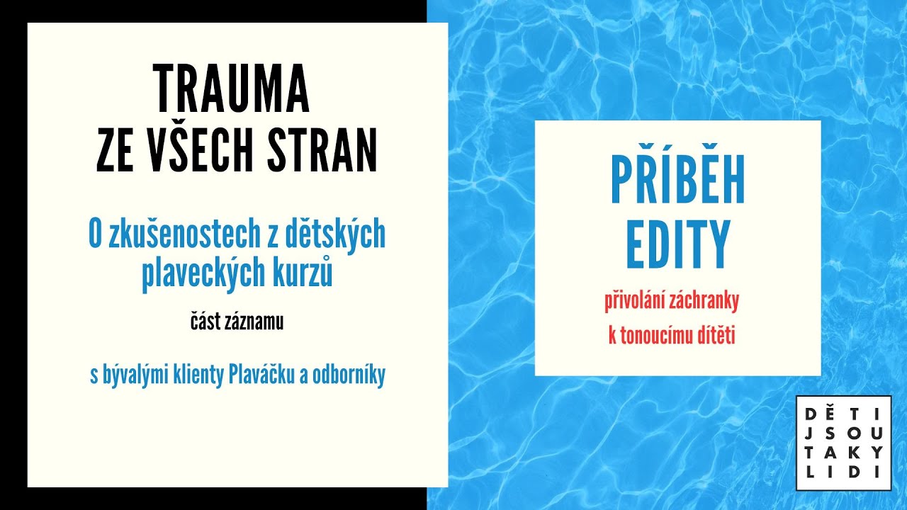 Trauma ze všech stran #48/2 – Přivolání záchranky k tonoucímu dítěti – příběh Edity