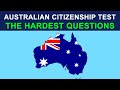 AUSTRALIAN CITIZENSHIP TEST - THE HARDEST QUESTIONS