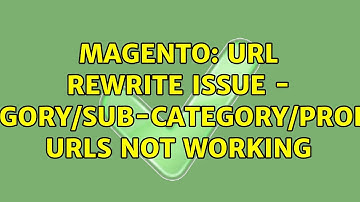 Magento: URL Rewrite issue - category/sub-category/product urls not working