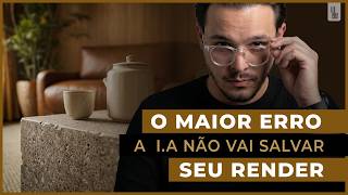 A IA Não Vai Salvar o Seu Render (Faça Isso Em Vez Disso).