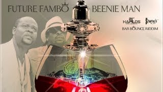 Beenie Man & Fambo - Lets Make A Toast [Bar Bounce Riddim] Dec 2012