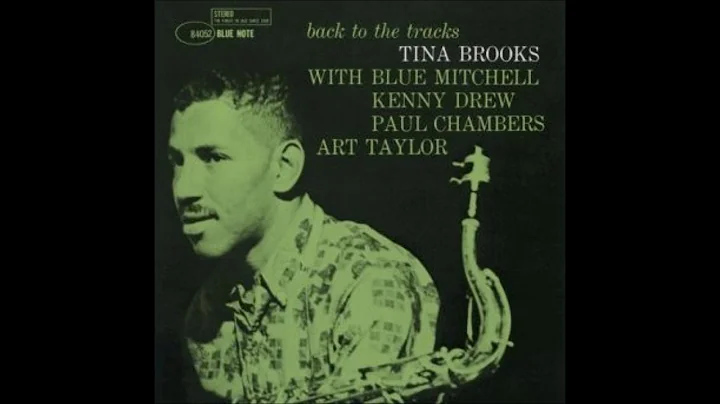 Tina Brooks -  Back to the Tracks ( Full Album )