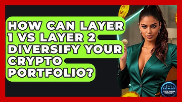 How Can Layer 1 Vs Layer 2 Diversify Your Crypto Portfolio? - Crypto Trading Strategists