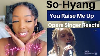 Opera Singer Reacts to Sohyang You Raise Me Up | Performance Analysis |