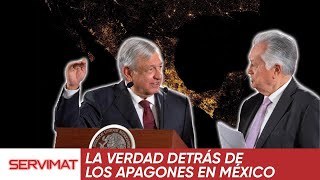 LA VERDAD DETRÁS DE LOS APAGONES EN MÉXICO