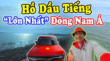 Hồ Nước NHÂN TẠO Lớn Nhất Đông Nam Á xã nước liên tục 7 ngày | VF3 KHÁM PHÁ HỒ DẦU TIẾNG