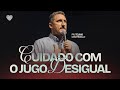 Cuidado com o jugo desigual | Pr. Telmo Martinello | Abba Pai Church