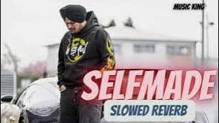 SelfMade | Sidhu Moose Wala | Slowed Reverb | Music King