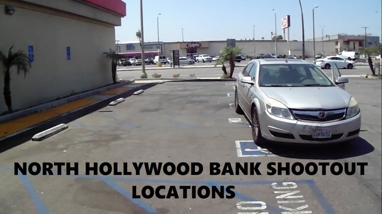 Hollywood California The North Hollywood Bank Shootout Locations