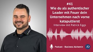 #41: Wie du als authentischer Leader mit Feuer dein Unternehmen nach vorne katapultierst