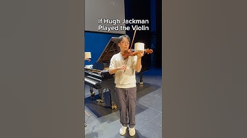 If Hugh Jackman played the violin