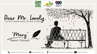 Dear Mr. Lonely  Mary of Nueva Vizcaya | February 21, 2023