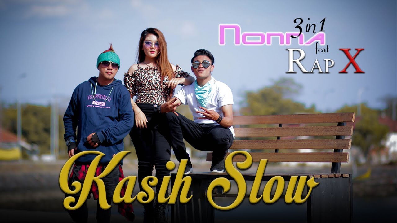 Nonna 3in1 feat Rap X   Kasih Slow Official Music Video