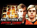 ANG TOTOONG SI JEFFREY DAHMER