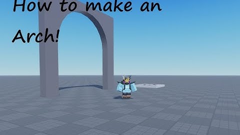 How to make an arch in Roblox Studio (2021)