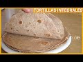 TORTILLA INTEGRALES SUAVECITAS | Prepara tus propias Tortillas integrales con 3 ingredientes básicos