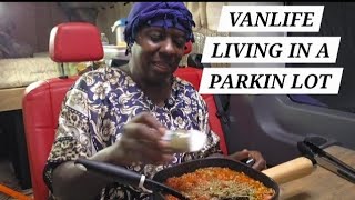 VANLIFE: I'm 54 Living In A Van! Overnight camping in a parking lot! Cookin Cozy Comfort Meal!