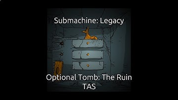 Optional Tomb: The Ruin TAS Any% in 00:17.383 | Submachine: Legacy