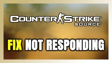 How to FIX Counter-Strike: Source Not Responding!