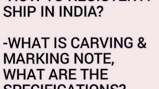 ORAL QUESTION: HOW TO GET A SHIP REGISTERED IN INDIA? DETAILS ABOUT CARVING & MARKING NOTES INCLUDED screenshot 4